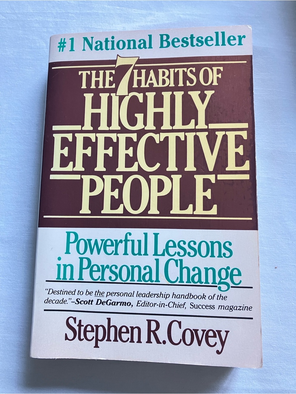 The 7 habits of highly effective people by Stephen R. Covey